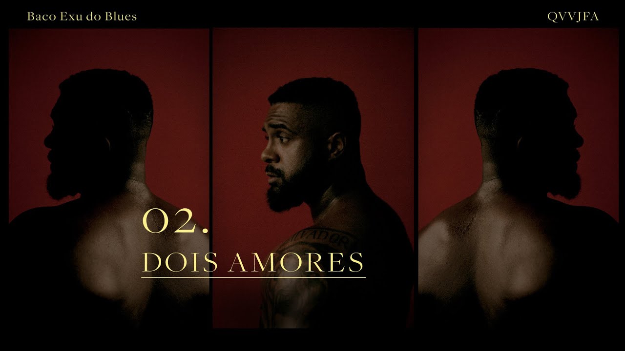 02. Baco Exu do Blues - Dois Amores