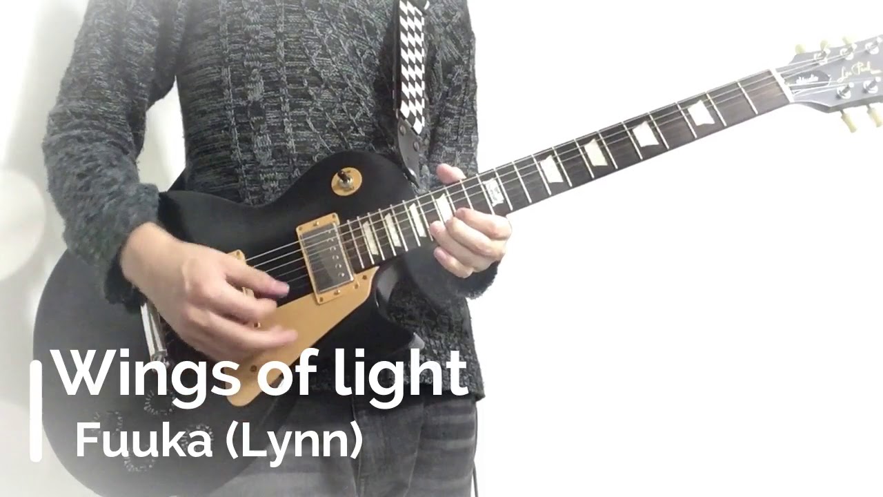 （TAB）【Fuuka/風夏 作品ED】Wings of light/Lynn ギター弾いてみた！(guitar cover)