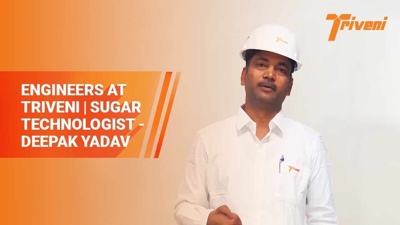 Engineers at Triveni | Sugar Technologist - Deepak Yadav