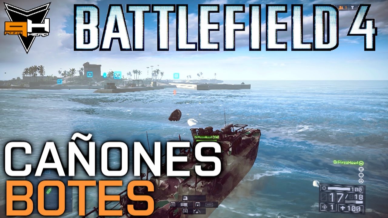 Cañones de los Botes (25,30 y Ráfagas) - Viernes de Vehículos Battlefield 4 PizzaHead