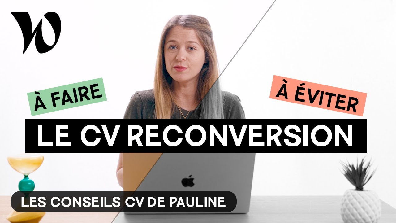 Comment faire un CV pour une reconversion professionnelle ?