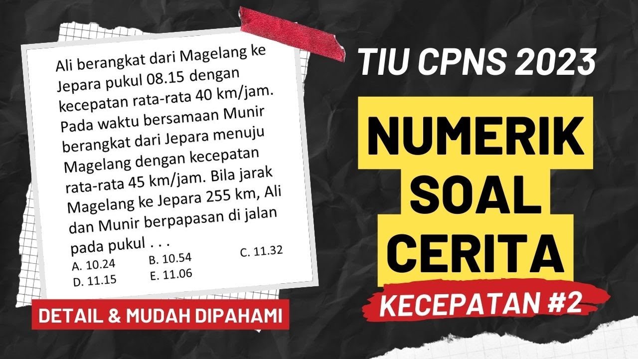 Soal dan Pembahasan TIU CPNS 2023 Kemampuan Numerik Soal Cerita Tema Kecepatan Bagian 2