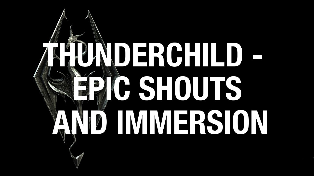 Skyrim SE Xbox mods Thunderchild - Epic shouts and immersion