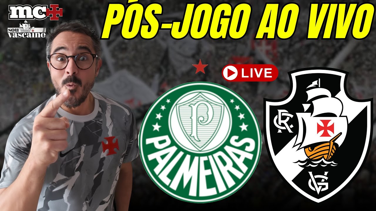 PÓS-JOGO: VASCO X PALMEIRAS