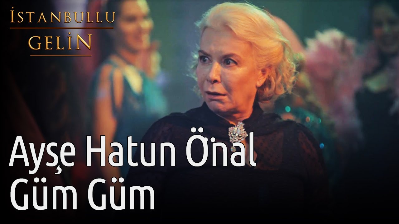 İstanbullu Gelin | Ayşe Hatun Önal - Güm Güm