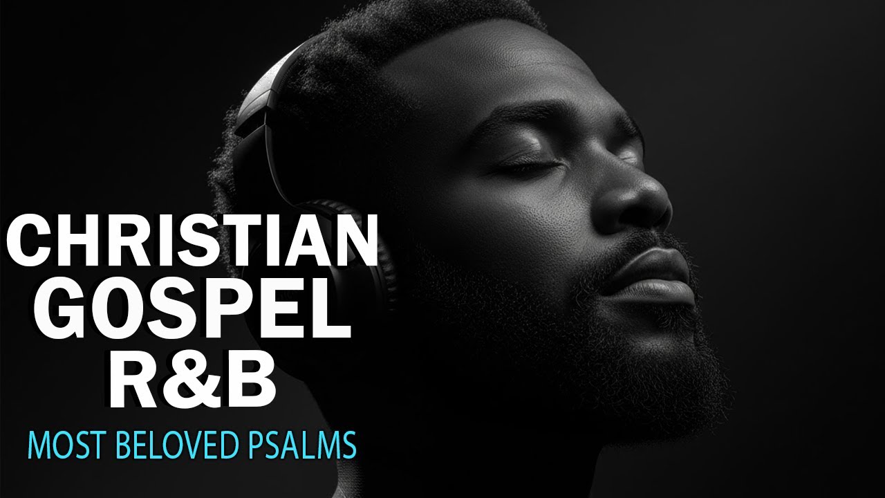 Soulful R&B Christian Music for Prayer & Relaxation
