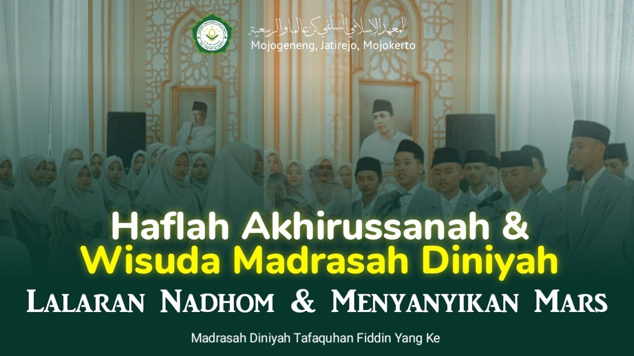 Haflah Akhirussanah & Wisuda Madrasah Diniyah | Lalaran Nadhom Alfiyah