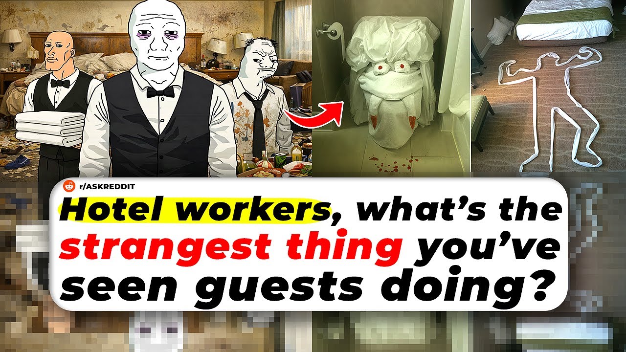 Hotel Workers, What&rsquo;s The Strangest Thing You&rsquo;ve Seen GUESTS DOING?