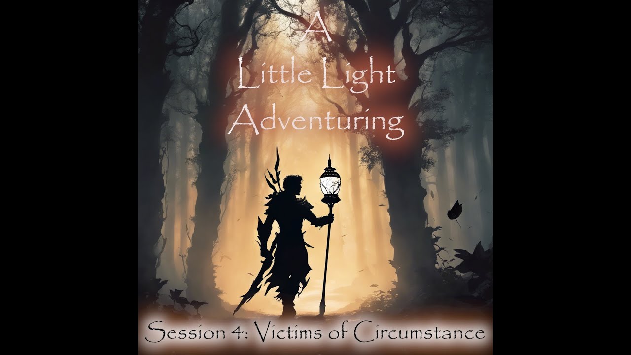 Session 4: Victims of Circumstance