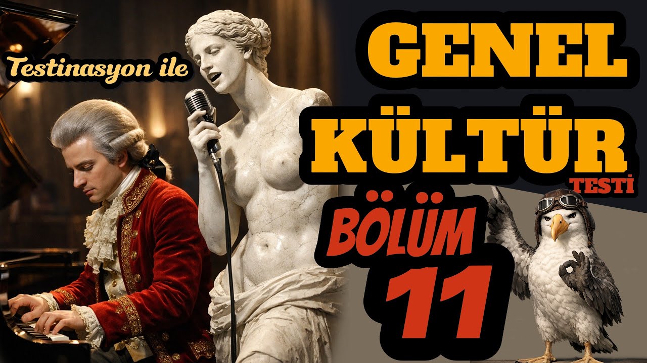 Genel Kültürüne Güvenen Gelsin. Zorlu Genel Kültür Testi Bölüm 11.