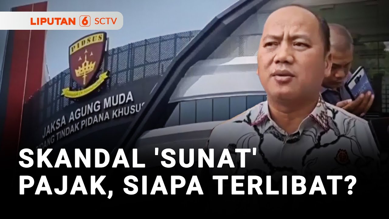 Kejagung Cekal Mantan Dirjen Pajak dan Bos Djarum | Liputan 6