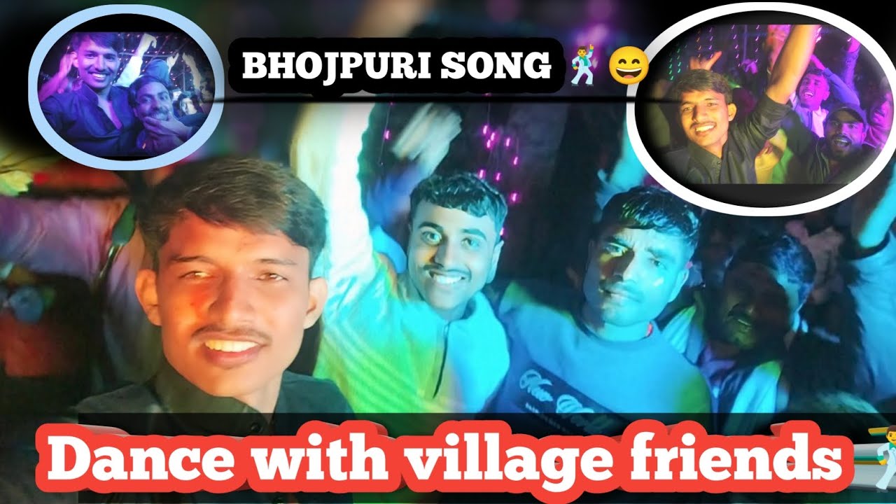 गाँव के दोस्तों के साथ डॉन्स 🕺😄
