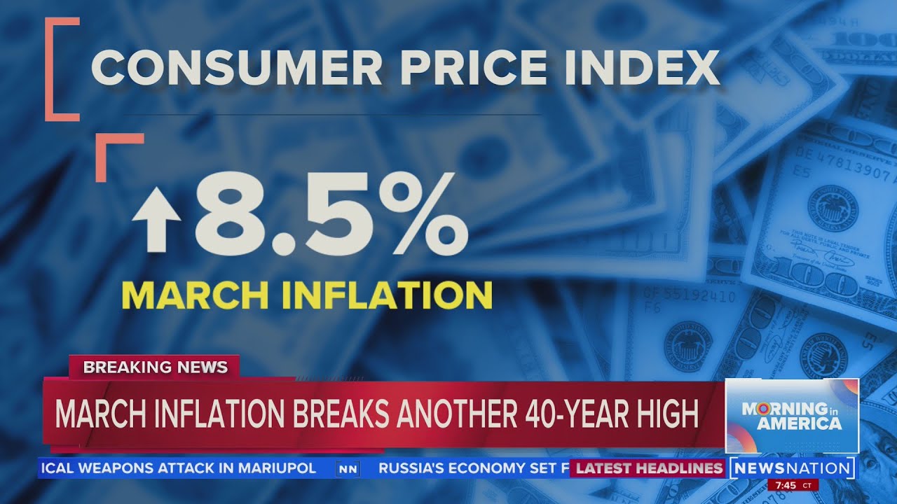 March inflation sets new 40-year high  | Morning in America