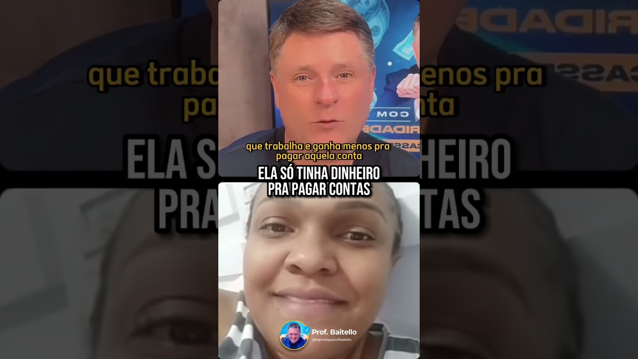 ELA S&Oacute; TINHA DINHEIRO PARA PAGAR CONTAS | @hipnologoprofbaitello