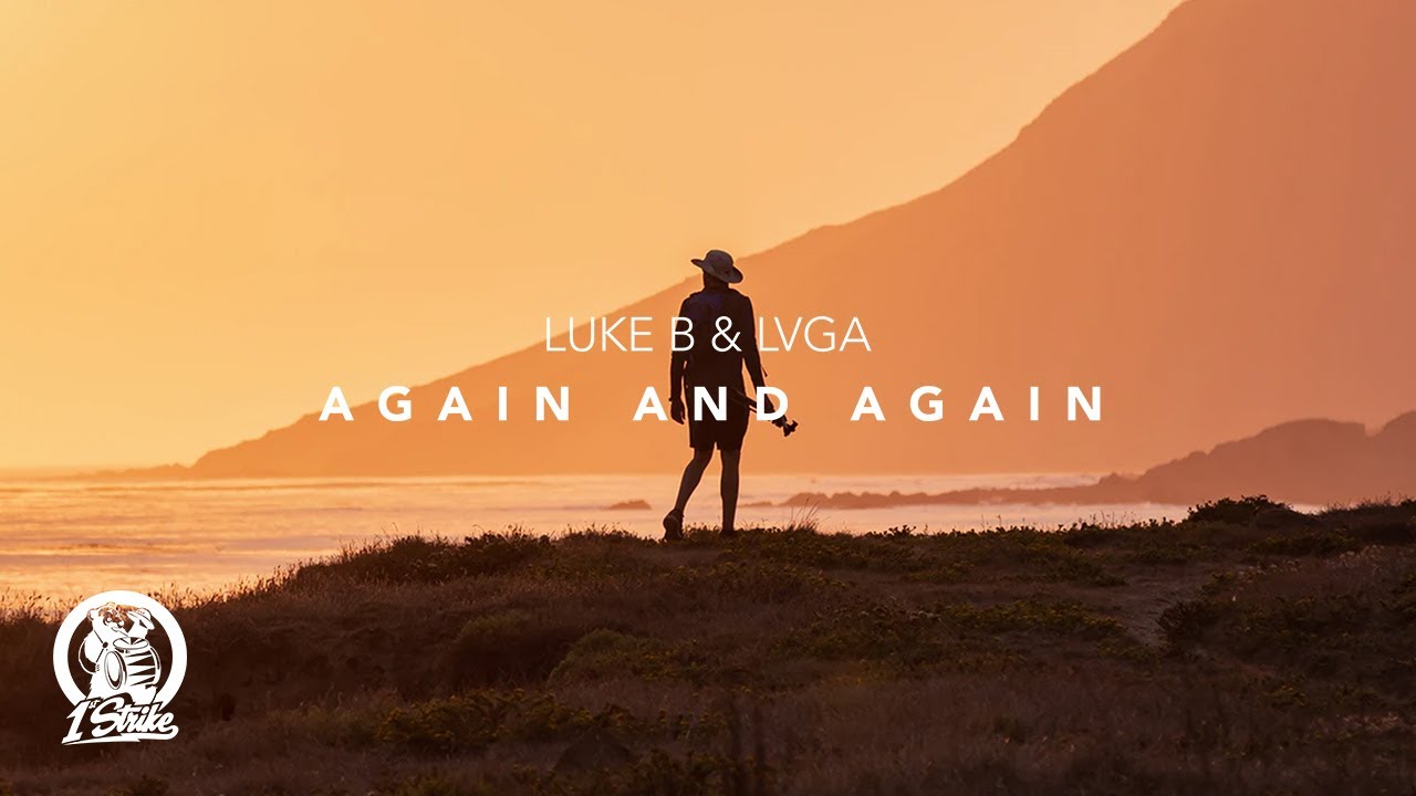 Luke B & LVGA   Again And Again