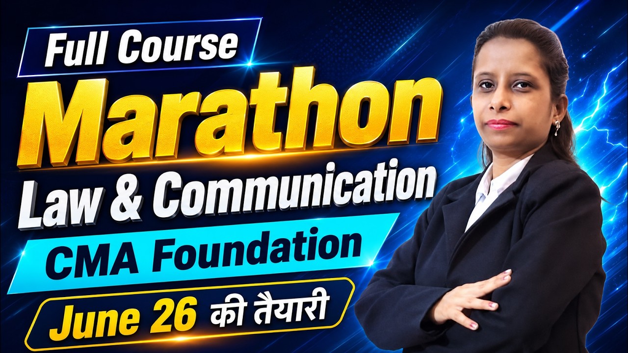 Law & Communication Marathon for CMA Foundation June 2026 | Full Revision in One Shot June 2026
