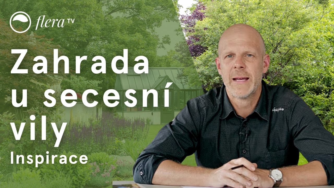 Zahrada u secesní vily | Inspirativní zahrada | Flera TV
