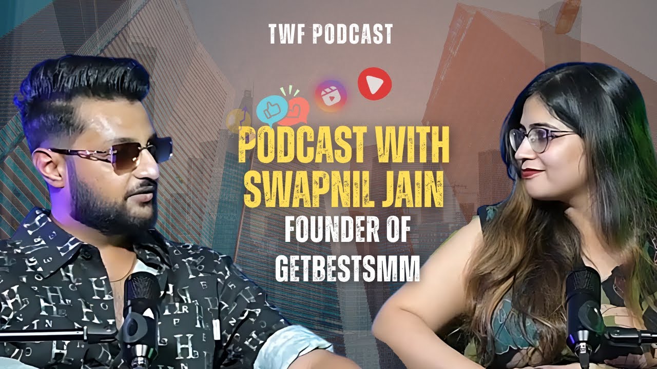 From Zero to Building a Top SMM Business | Swapnil Jain Journey & Social Media Secrets | TWF Podcast