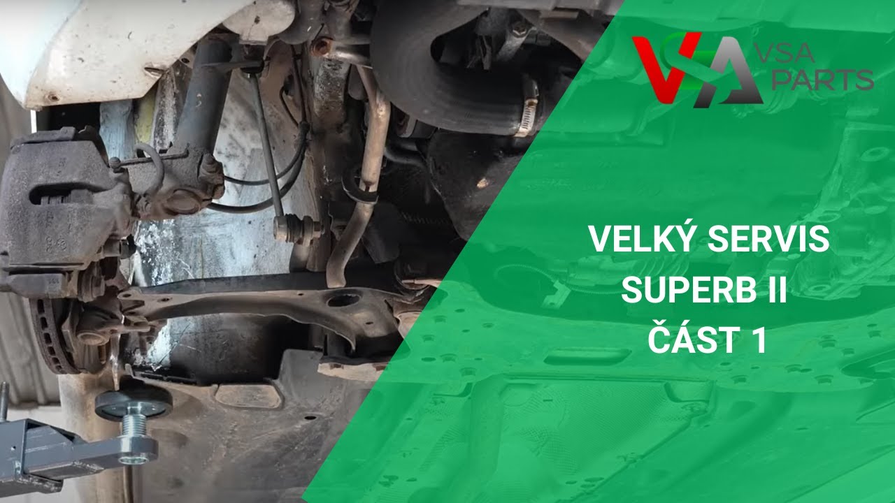 Velký servis Superb II část 1 - příprava a poloosa | VSAPARTS.CZ