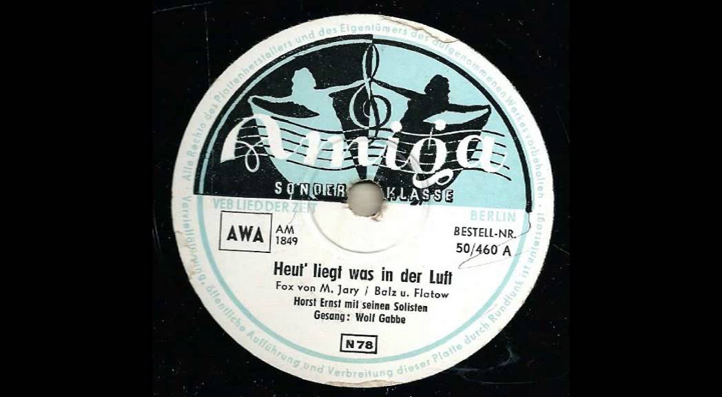 Heut&acute; Liegt Was in Der Luft, Wolf Gabbe, Horst Ersnt & seine Solisten