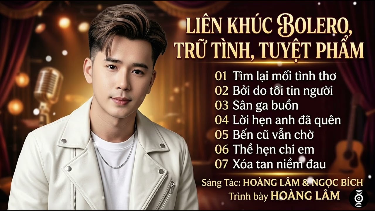 Li&ecirc;n kh&uacute;c Bolero Trữ T&igrave;nh tuyệt Phẩm 2026 | T&igrave;m Lại Mối T&igrave;nh Thơ | Ho&agrave;ng L&acirc;m 
