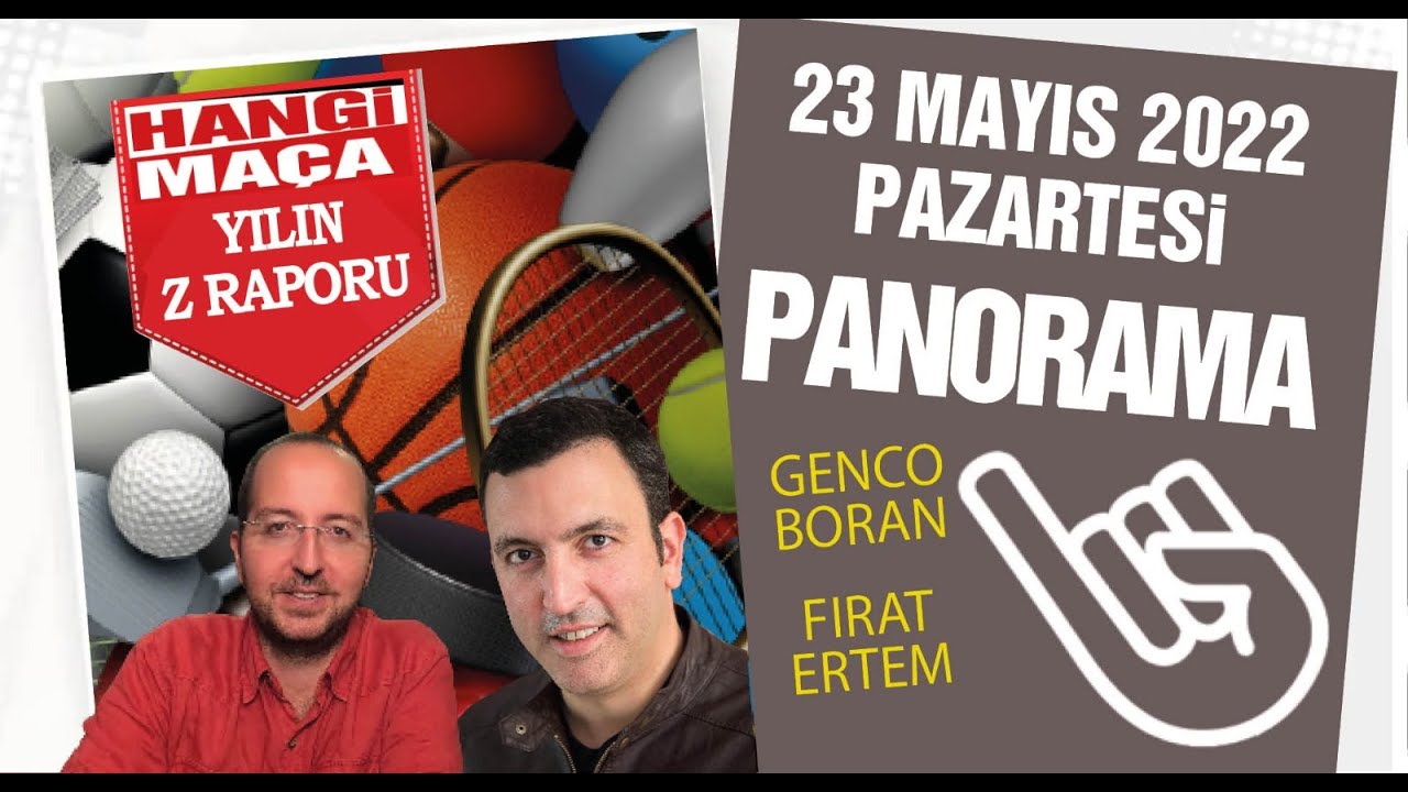 23 Mayıs Genco Boran ve Fırat Ertem ile Panorama