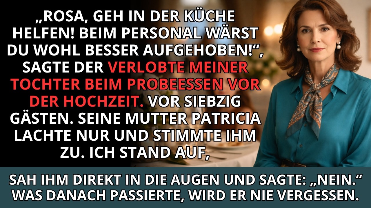 „Rosa, geh in der Küche helfen“, sagte der Verlobte meiner Tochter beim Probeessen vor der Hochze...