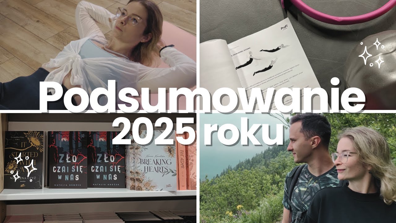 Jak wyglądał 2025 rok? 🗓 Moje podsumowanie roku!  😍