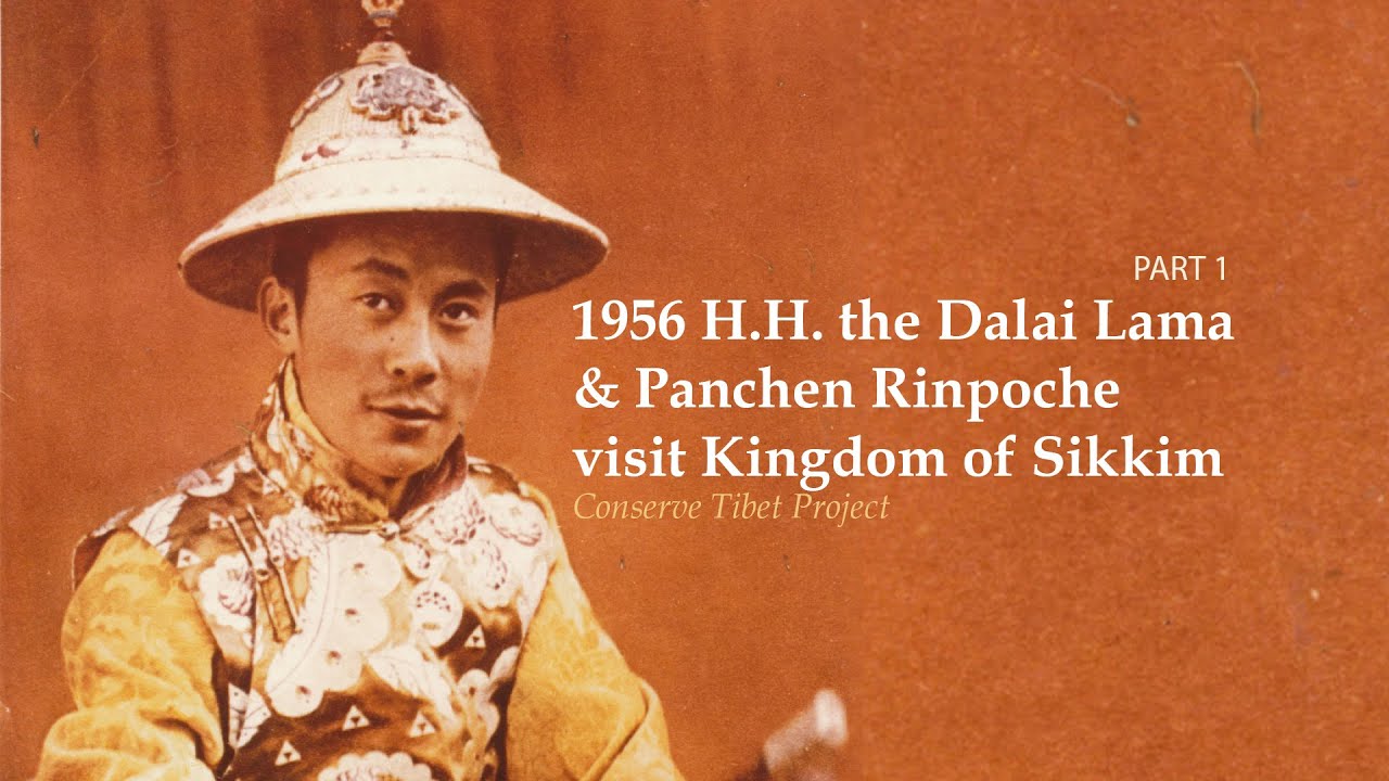 Part 1: 1956 HH the Dalai Lama & Panchen Rinpoche visit Kingdom of Sikkim:  Conserve Tibet Project