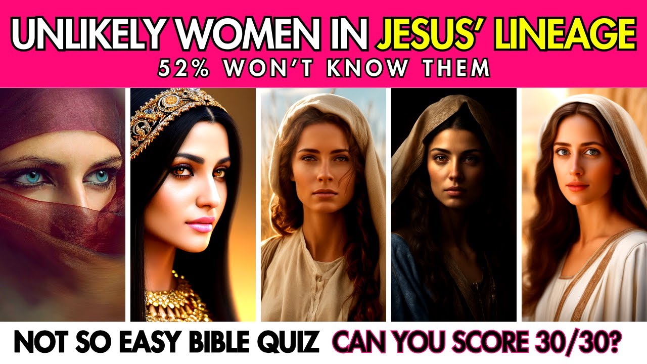 Women in the Bible QUIZ - HOW WELL DO YOU KNOW THE WOMEN IN THE BIBLE? - The Ultimate Bible Quiz