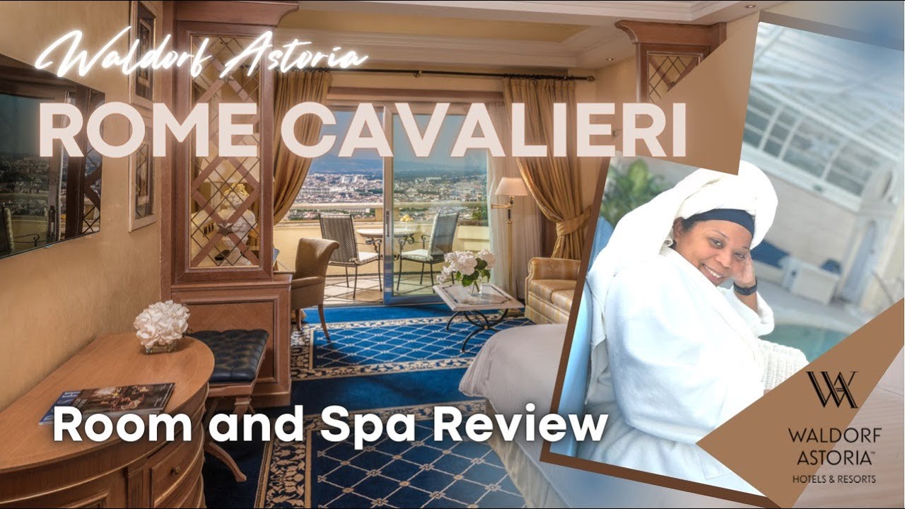 THE BEST HOTEL VIEW & SPA IN ROME | Rome Cavalieri A Waldorf Astoria Hotel Review #Romecavalieri