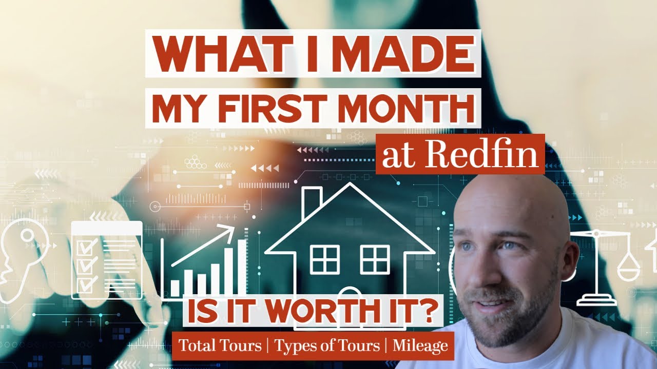 How much I made my FIRST MONTH at REDFIN (2022) | Associate Agent, Tour Types, Total Tours, Mileage