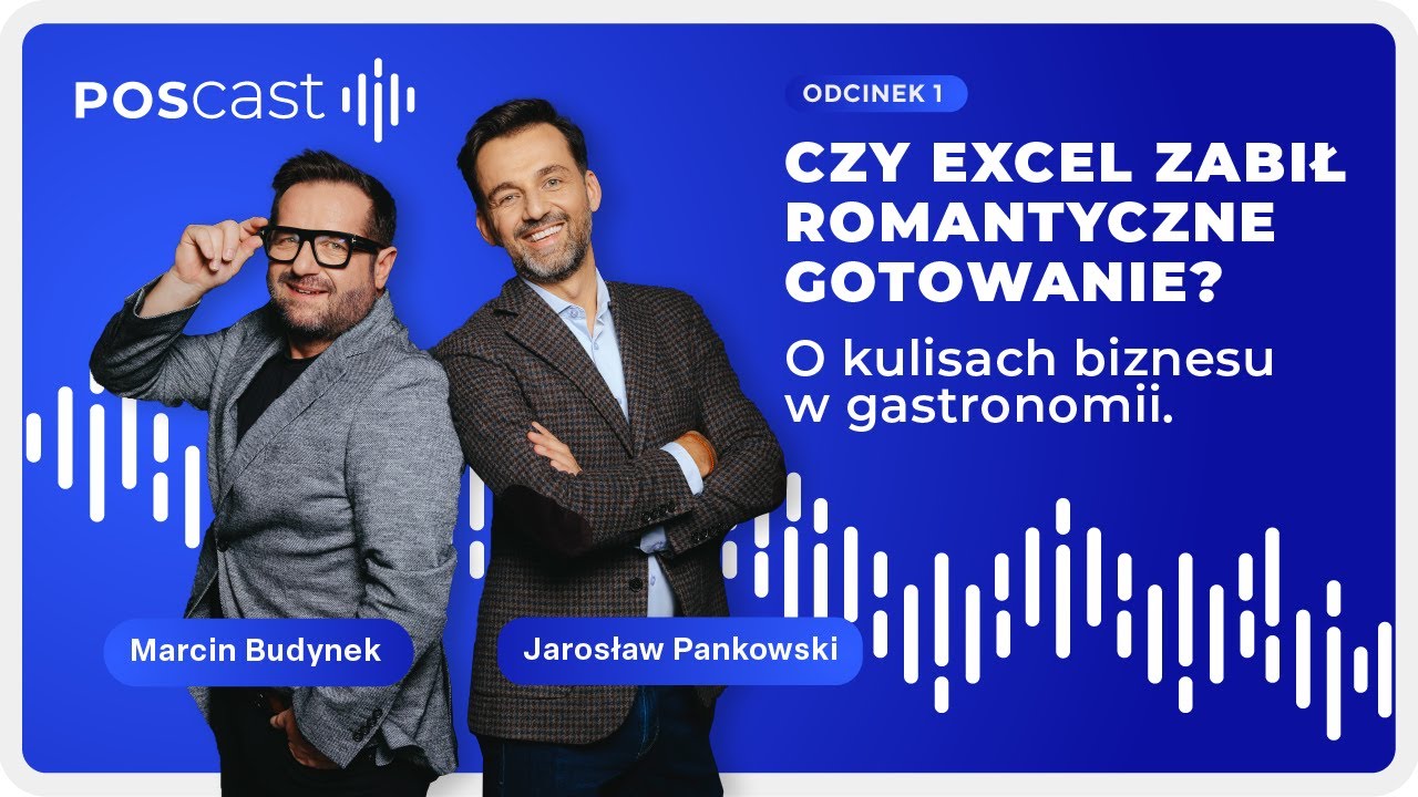 Czy Excel zabił romantyczne gotowanie? O kulisach biznesu w gastronomii | Marcin Budynek | POSCAST.