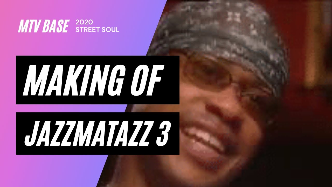MTV Base Guru   making of Jazzmatazz vol 3 (street soul)