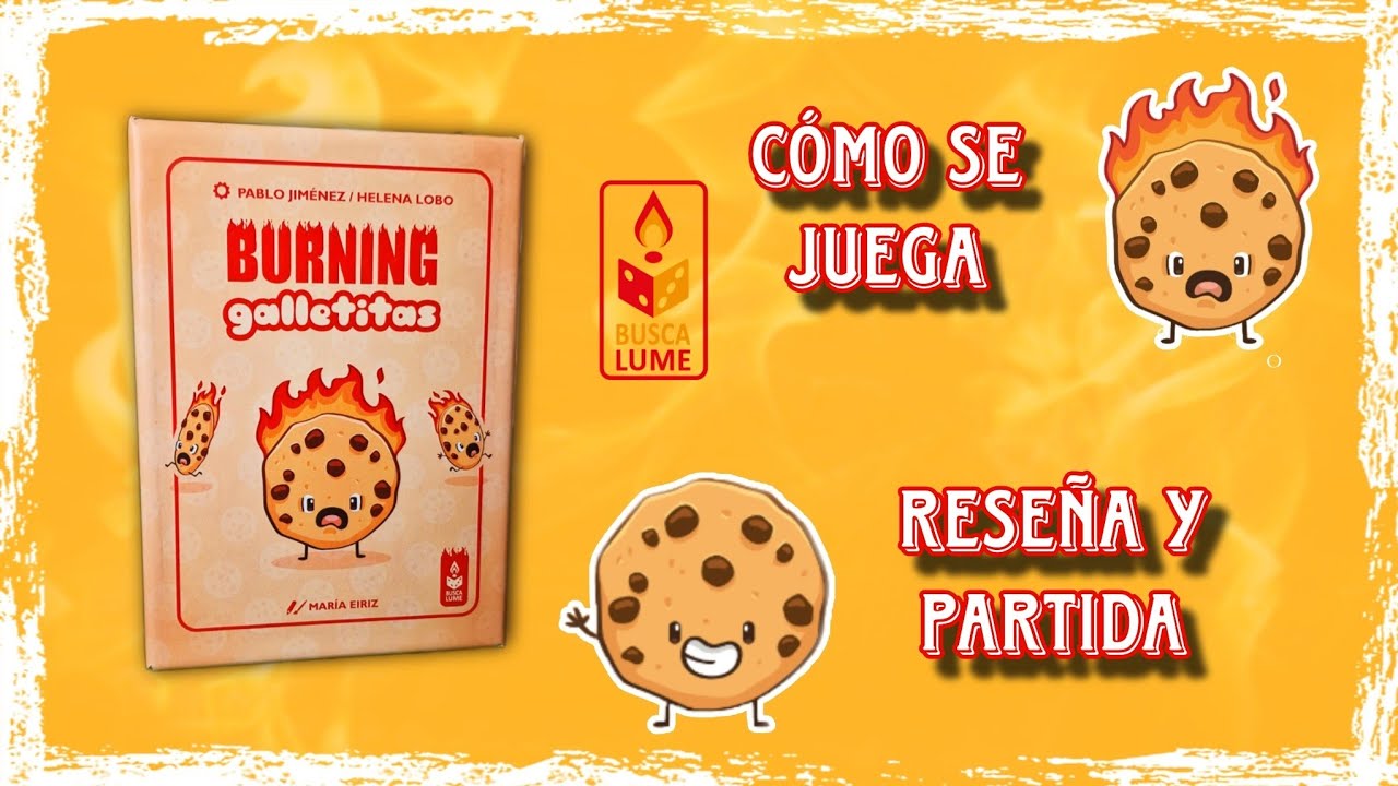 Burning Galletitas. 🍪🔥 Cómo se juega + reseña + partida 🔥🍪