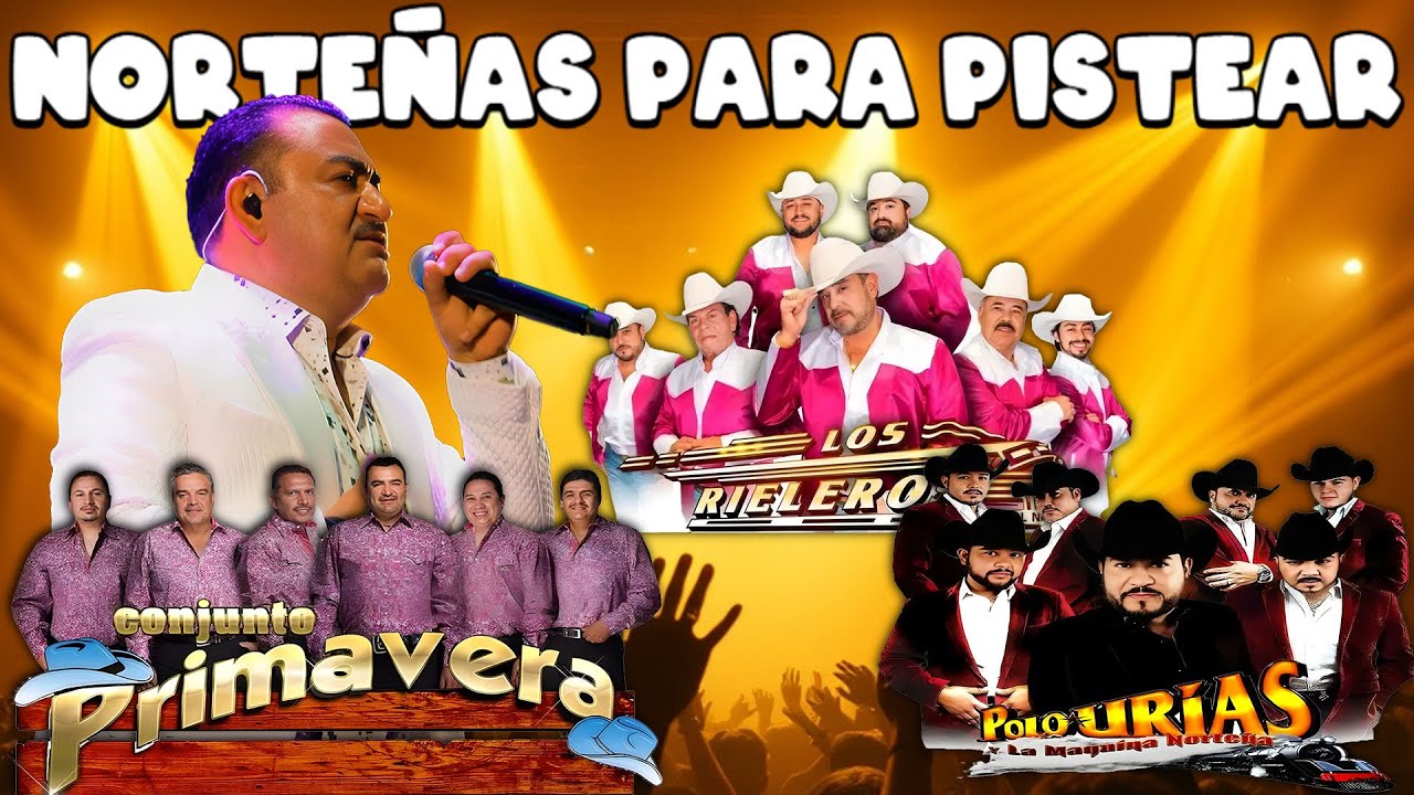Puras Norteñas Viejitas Inolvidables 💿📻 Conjunto Primavera y Los Rieleros Del Norte y Polo Urias