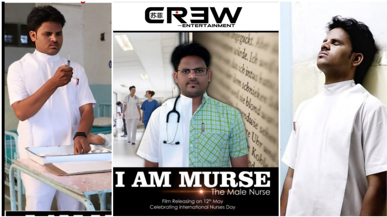 I Am Murse | The Male Nurse| Crew Entertainment | Rohit Mengar | International Nurses Day