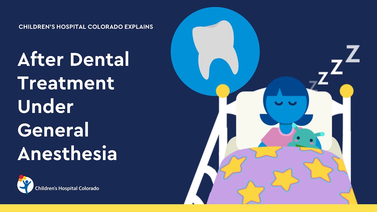 General Anesthesia for Children&rsquo;s Dental Care: After Treatment Care