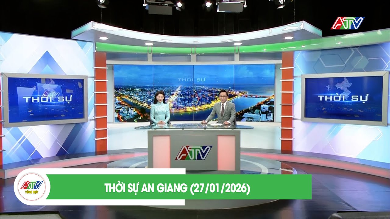THỜI SỰ AN GIANG (27/01/2026) | ATV TỔNG HỢP