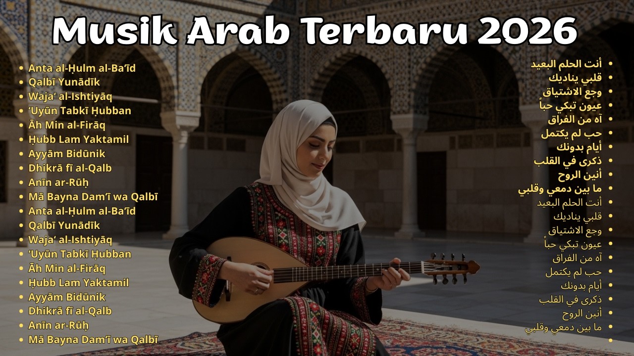Lagu Arab Full Album | Arabic Song Tentang Kehilangan yang Bikin Nangis Diam-Diam