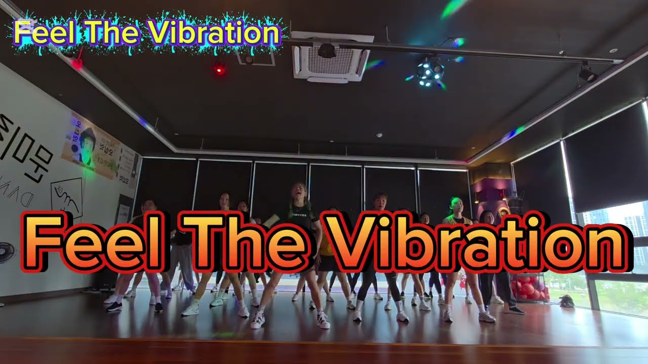 Feel The Vibration~문쌤~댄스로빅~다이어트~운동~문미란GX