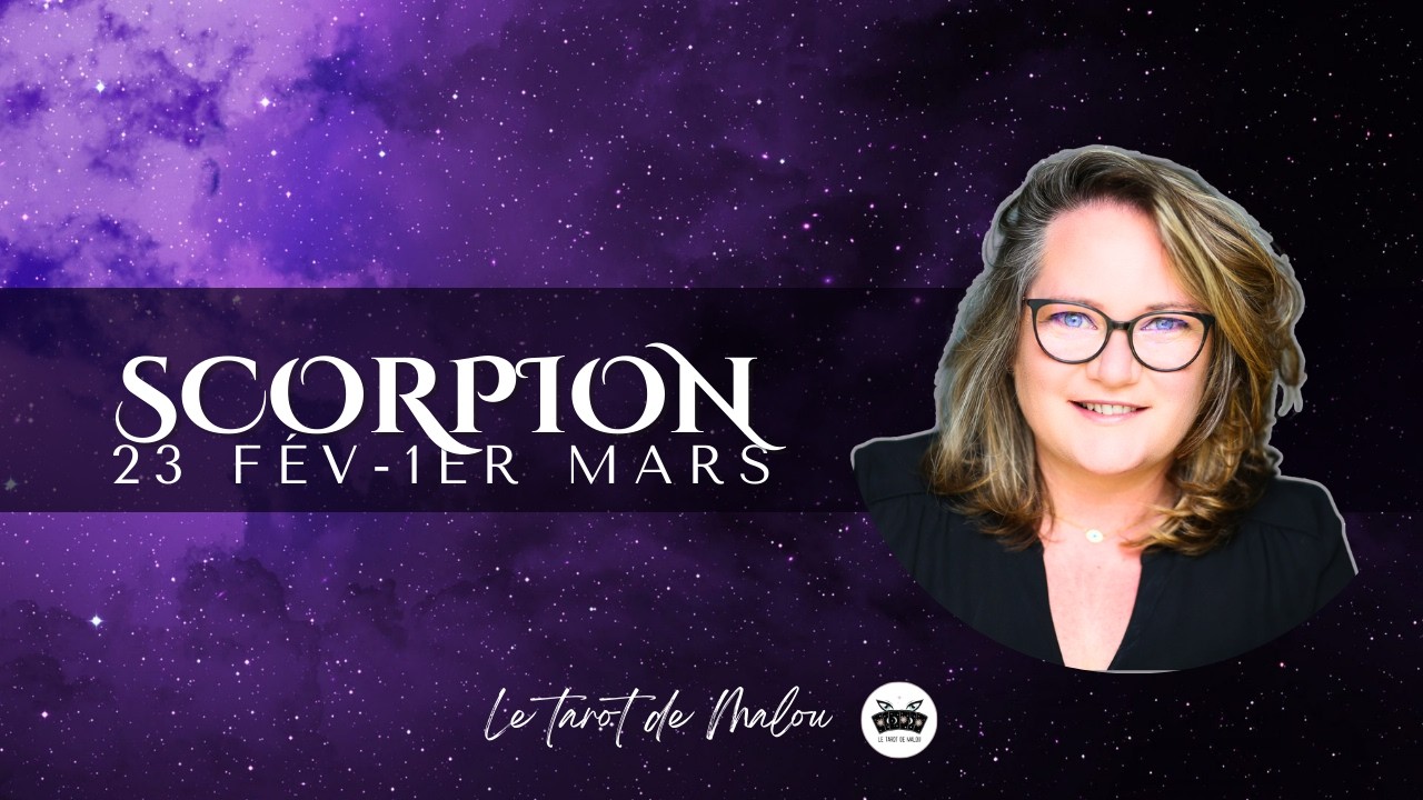 ♏ SCORPION ♏~ Horoscope semaine du 23 fév au 1er Mars 2026 ~ GENERAL, PRO, SENTIMENTAL