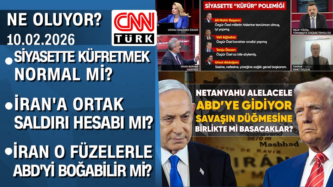 Siyasette küfretmek normal mi? İran'a ortak saldırı hesabı mı? - Ne Oluyor? 10.02.2026 Salı