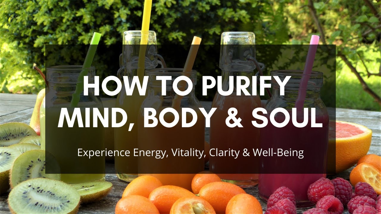 How To Purify Mind, Body & Soul - Fasting, Emotional Healing, Balancing our Sexual & Creative Energy