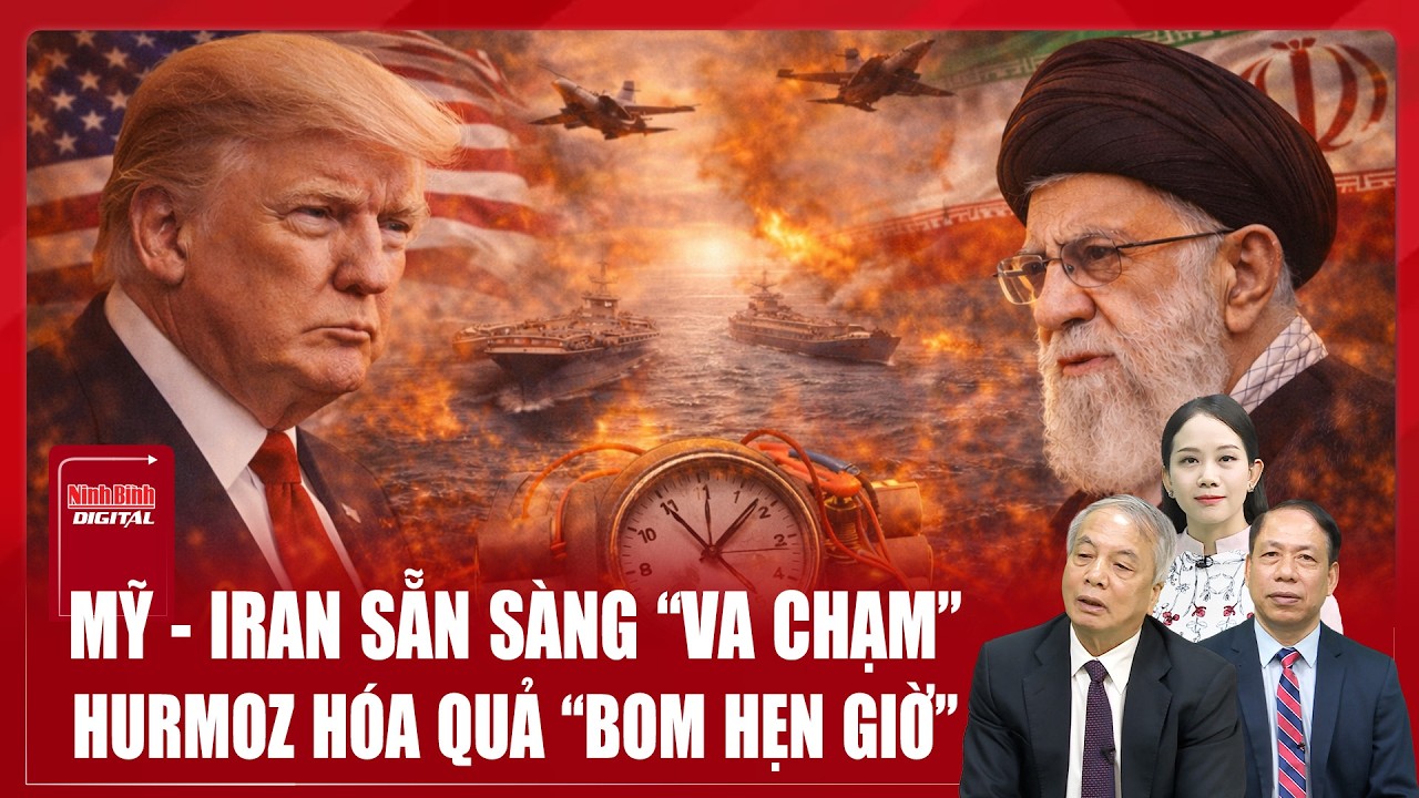 Chuyên gia: Iran cầm “đằng chuôi” ở yết hầu Hormuz, Mỹ buộc phải chơi theo luật của Tehran