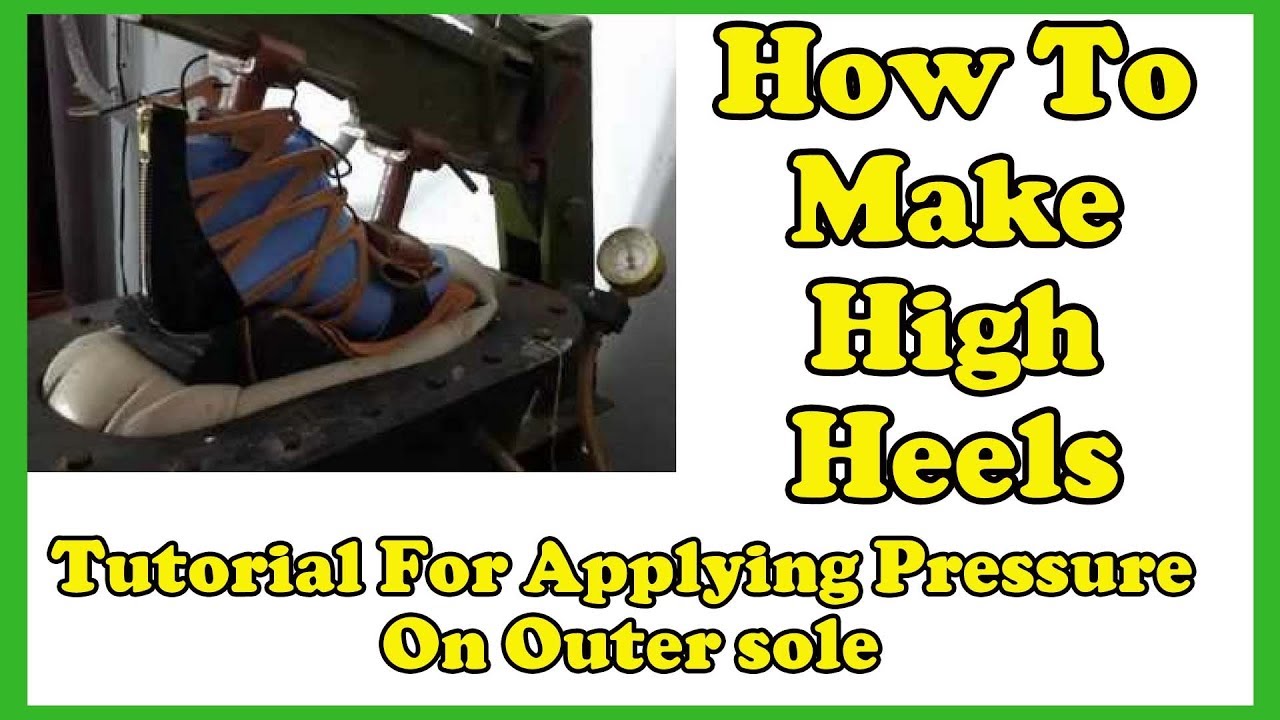 How to make high heels, custom heels  leather sandal's sole pressuring  tutorial