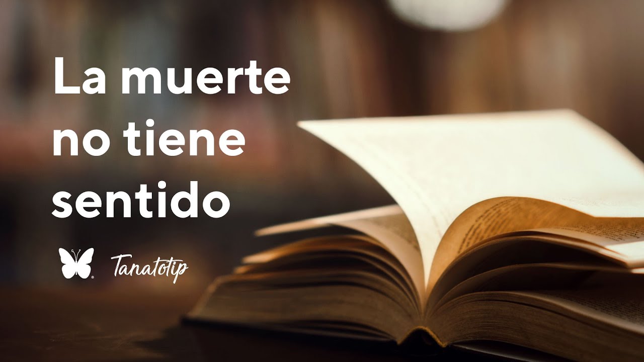 La muerte no tiene sentido