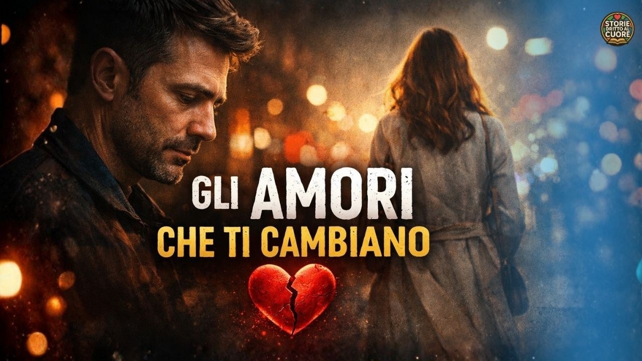 Non Tutti gli Amori Sono Destinati a Durare. Alcuni Sono Destinati a Cambiarti