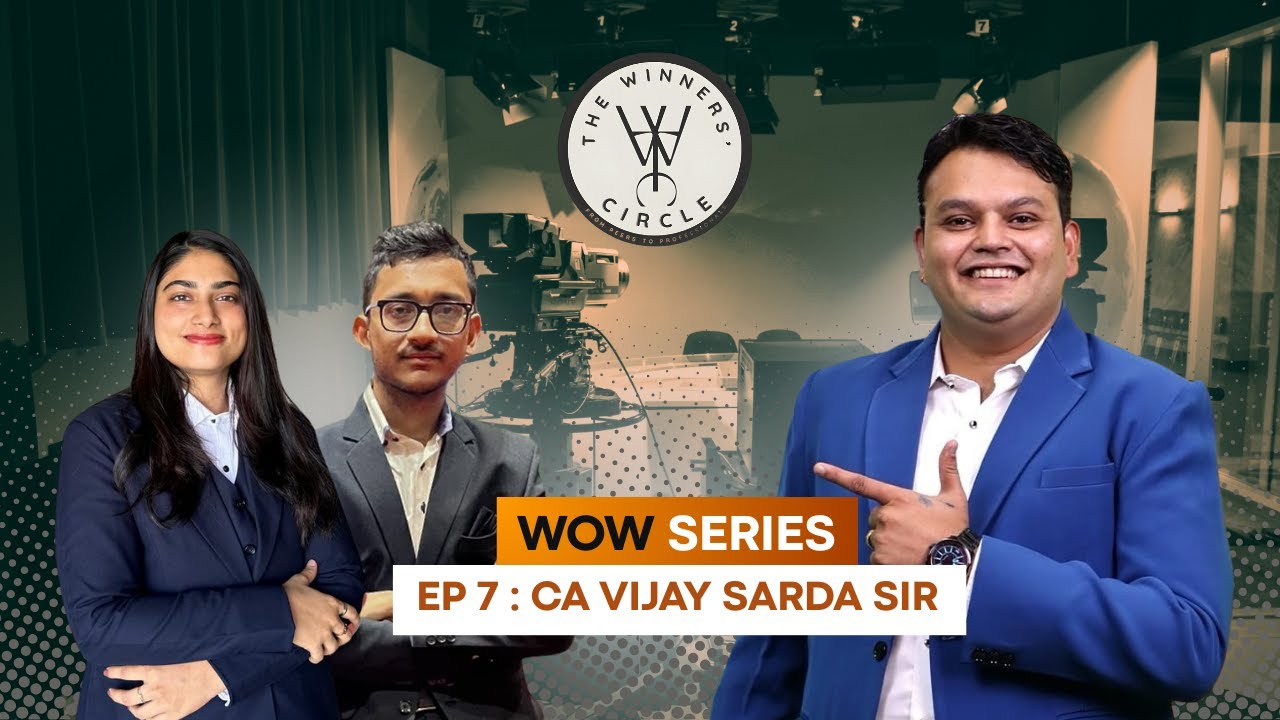 The Taxation Maestro || The Success Story || CA Vijay Sarda Sir|| WOW Series (Words of Wisdom) Ep.7