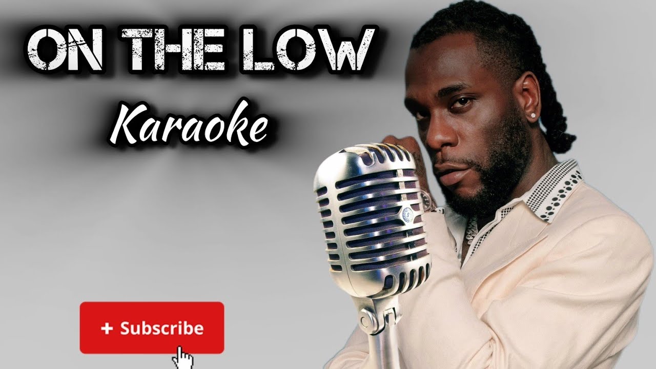 Burna Boy - On The Low ( Karaoke Instrumental )
